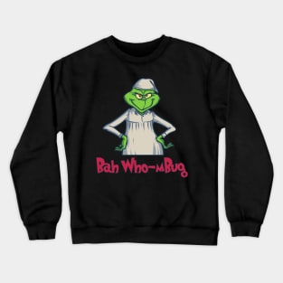 Bah Who-mBug Crewneck Sweatshirt